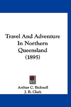 portada travel and adventure in northern queensland (1895) (en Inglés)