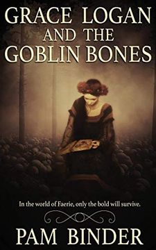 portada Grace Logan and the Goblin Bones (en Inglés)