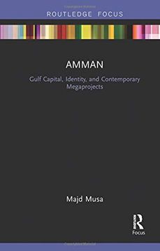 portada Amman: Gulf Capital, Identity, and Contemporary Megaprojects (en Inglés)