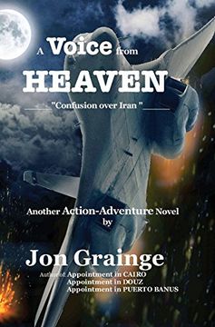 portada A Voice from Heaven _____Confusion Over Iran _____ Another Action-Adventure Novel by