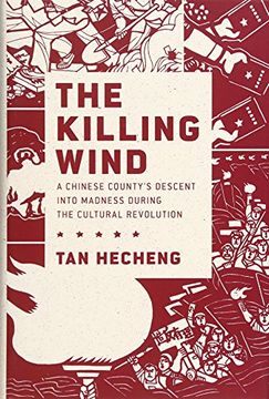 portada The Killing Wind: A Chinese County's Descent into Madness during the Cultural Revolution (en Inglés)