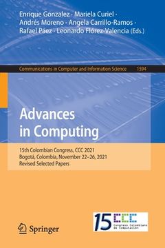 portada Advances in Computing: 15th Colombian Congress, CCC 2021, Bogotá, Colombia, November 22-26, 2021, Revised Selected Papers (in English)