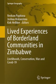 portada Lived Experiences of Borderland Communities in Zimbabwe: Livelihoods, Conservation, War and Covid-19 (en Inglés)