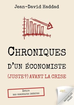 portada Chroniques d'un économiste (juste ?) avant la crise: Inclus des chroniques inédites (in French)