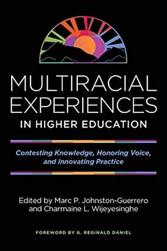 portada Multiracial Experiences in Higher Education: Contesting Knowledge, Honoring Voice, and Innovating Practice (in English)