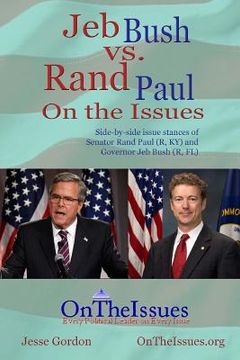 portada Rand Paul vs. Jeb Bush On the Issues (en Inglés)