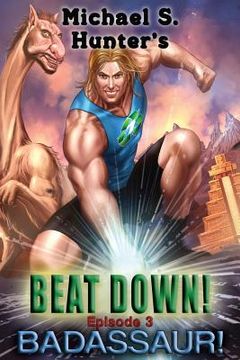 portada Beat Down 3 - Badassaur! (en Inglés)