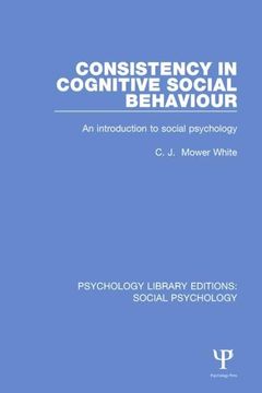 portada Consistency in Cognitive Social Behaviour: An Introduction to Social Psychology (in English)