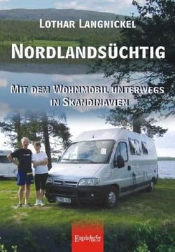 portada Nordlandsüchtig: Mit dem Wohnmobil unterwegs in Skandinavien (in German)