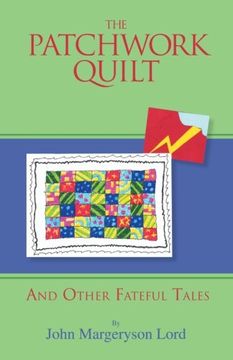 portada The Patchwork Quilt: And Other Fateful Tales (in English)