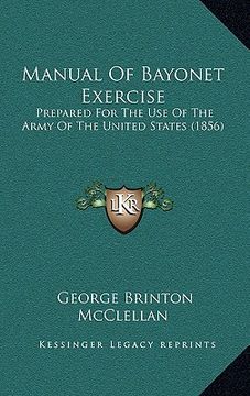 portada manual of bayonet exercise: prepared for the use of the army of the united states (1856) (en Inglés)