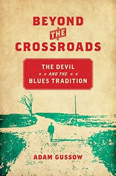 portada Beyond the Crossroads: The Devil and the Blues Tradition (New Directions in Southern Studies) 