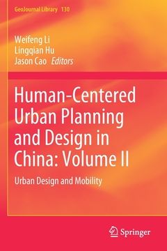 portada Human-Centered Urban Planning and Design in China: Volume II: Urban Design and Mobility (in English)