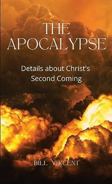 portada The Apocalypse: Details About Christ's Second Coming (en Inglés)