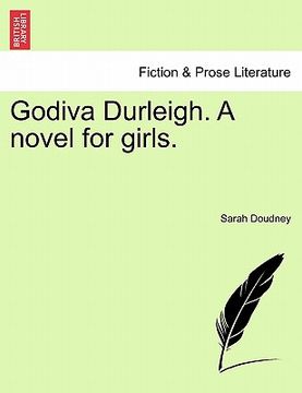 portada godiva durleigh. a novel for girls. (en Inglés)