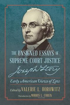 portada The Unsigned Essays of Supreme Court Justice Joseph Story: Early American Views of Law
