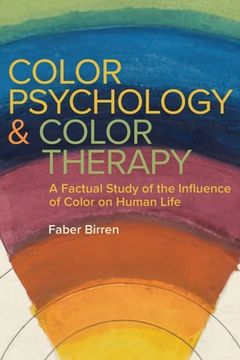 portada Color Psychology and Color Therapy: A Factual Study of the Influence of Color on Human Life (in English)