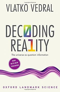 portada Decoding Reality: The Universe as Quantum Information (Oxford Landmark Science) (en Inglés)