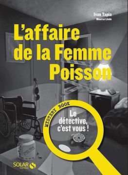 portada L'affaire de la Femme Poisson: Mystery Book: Le Détective, C'est Vous!