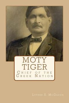 portada Moty Tiger: Chief of the Creek Nation (en Inglés)