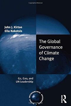 portada The Global Governance of Climate Change: G7, G20, and UN Leadership (Global Environmental Governance)