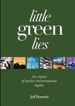 portada little green lies: an expos of twelve environmental myths