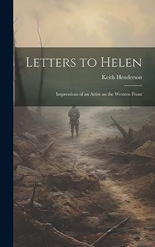 portada Letters to Helen; Impressions of an Artist on the Western Front (en Inglés)
