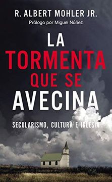 portada La Tormenta Que Se Avecina: Secularismo, Cultura E Iglesia