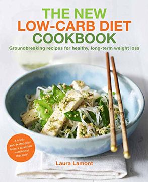portada The New-Low Carb Diet Cookbook: Groundbreaking Recipes for Healthy, Long-Term Weight Loss (en Inglés)