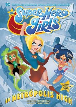 portada Super Hero Girls en Metropolis High  [Ilustrado]