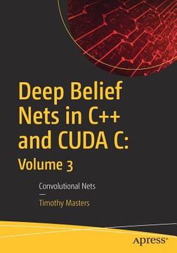 portada Deep Belief Nets in C++ and Cuda C: Volume 3: Convolutional Nets (in English)