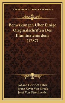 portada Bemerkungen Uber Einige Originalschriften Des Illuminatenordens (1787) (en Alemán)