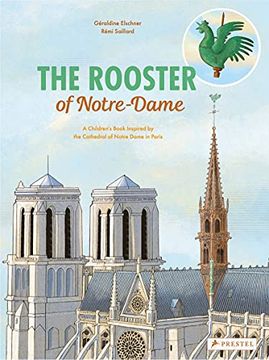 portada The Rooster of Notre Dame: A Children’S Book Inspired by the Cathedral of Notre Dame in Paris (Children'S Books Inspired by Famous Artworks) (en Inglés)