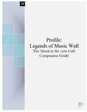 portada Profile: Legends of Music Wall: The Mural at the Arts Café Companion Guide