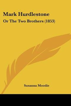 portada mark hurdlestone: or the two brothers (1853)