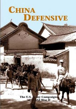 portada The U.S. Army Campaigns of World War II: China Defensive (en Inglés)