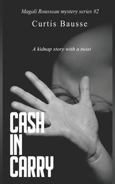 portada Cash in Carry: Magali Rousseau Mystery Series n°2 (en Inglés)