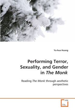 portada Performing Terror, Sexuality, and Gender in The Monk: Reading The Monk through aesthetic perspectives