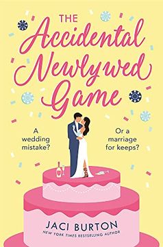 portada The Accidental Newlywed Game: What Happens in Vegas Doesn'T Always Stay in Vegas. (Boots and Bouquets) (en Inglés)