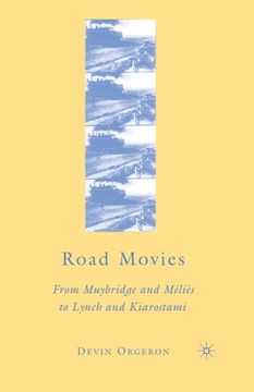 portada Road Movies: From Muybridge and Méliès to Lynch and Kiarostami (en Inglés)