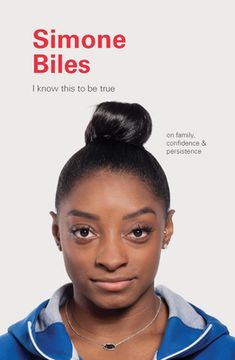 portada I Know This to be True: Simone Biles (in English)