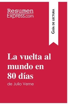 portada La vuelta al mundo en 80 días de Julio Verne (Guía de lectura): Resumen y análisis completo (in Spanish)