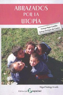 portada Abrazados por la Utopía (in Spanish)