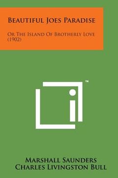 portada Beautiful Joes Paradise: Or the Island of Brotherly Love (1902) (en Inglés)