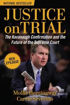 portada Justice on Trial: The Kavanaugh Confirmation and the Future of the Supreme Court (en Inglés)