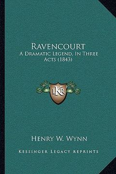 portada ravencourt: a dramatic legend, in three acts (1843)