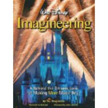 portada Walt Disney Imagineering: A Behind the Dreams Look at Making More Magic Real (a Walt Disney Imagineering Book) (en Inglés)