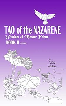 portada Tao of the Nazarene: Wisdom of Master Yshua Book ii (Wisdom of the Masters) (en Inglés)