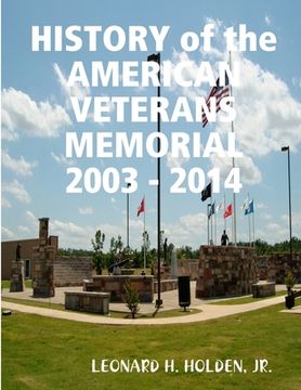 portada History of the American Veterans Memorial 2003 - 2014 (in English)