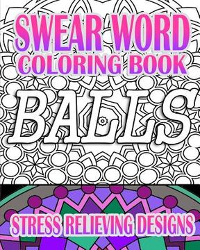 portada Swear Word Coloring Book: Stress Relieving Designs (in English)